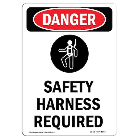 Signmission OSHA Danger Sign, Safety Harness Required, 14in X 10in Rigid Plastic, 10" W, 14" H, Portrait OS-DS-P-1014-V-1565
